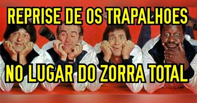 Fãs pedem as reprises de Os Trapalhões