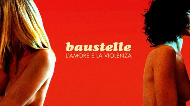 Baustelle: “L'amore e la violenza” è il titolo del nuovo album di ... - domanipress.it