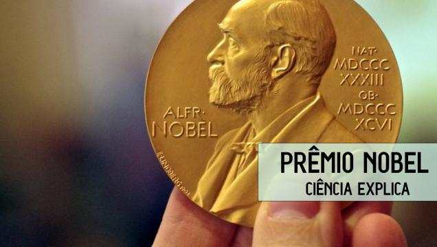 Prêmio Nobel – A Ciência Explica - com.br